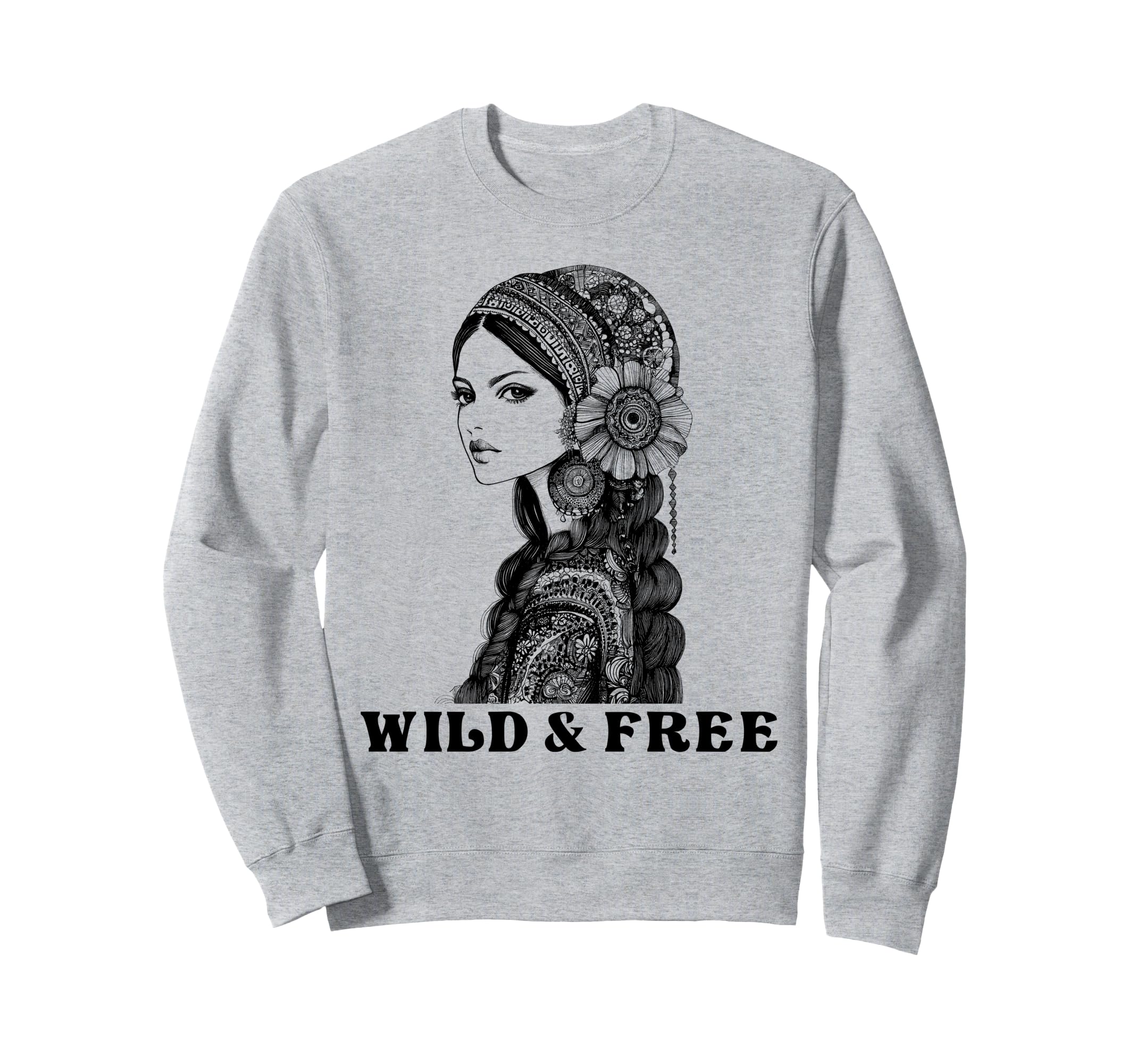 Wild And Free Boho Bohemian Sweatshirt - Casual Everyday Wear for Adults - T-Shirt, Sweatshirt, Hoodie