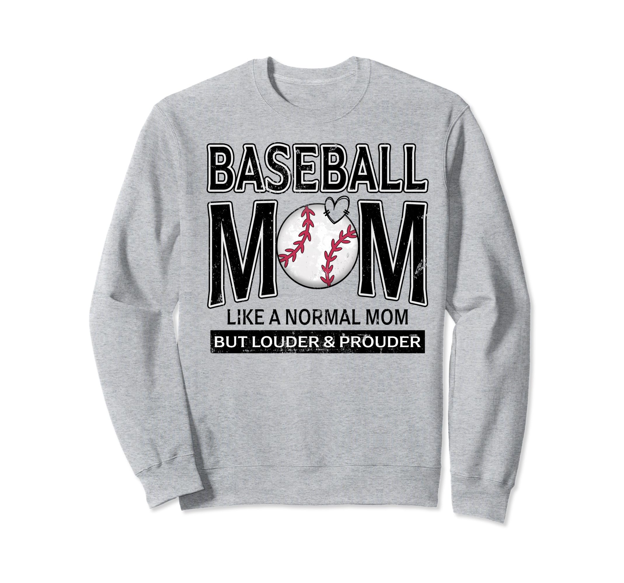 Baseball Mom Funny Not Like Sweatshirt - Casual Everyday Wear Unisex - T-Shirt, Sweatshirt, Hoodie