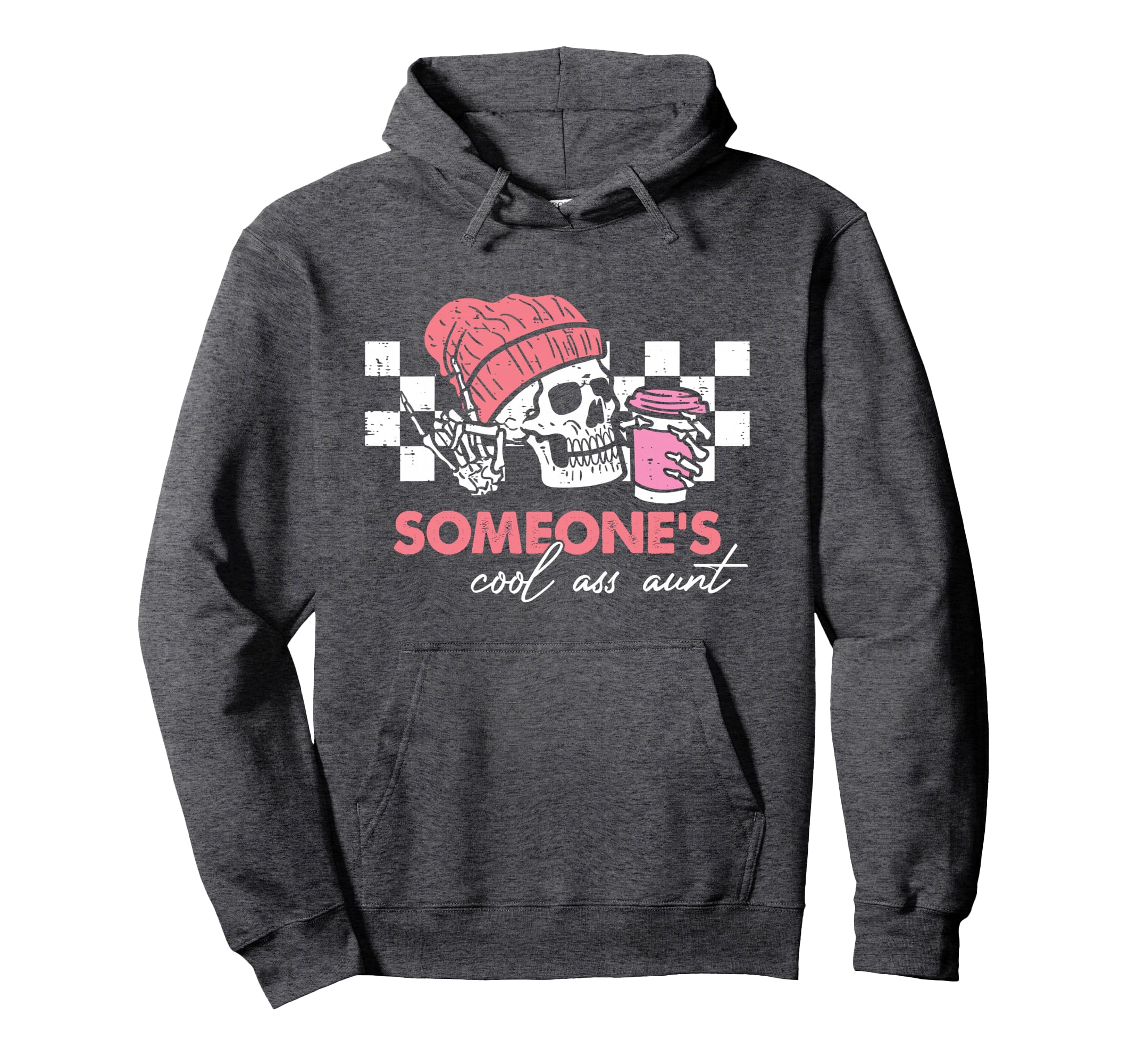 Someones Ass Aunt Auntie Club Skull Skeleton Hoodie - Trendy Graphic Unisex - T-Shirt, Sweatshirt, Hoodie