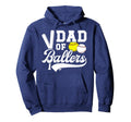 Dad Ballers Baseball Softball Dad Hoodie - Graphic Print Men Women - T-Shirt, Sweatshirt, Hoodie