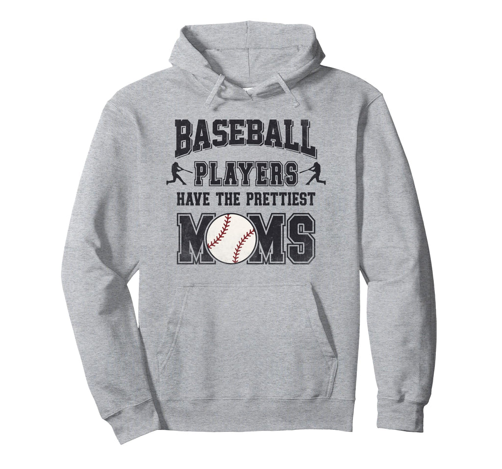 Baseball Players Have Prettiest Hoodie - Casual Everyday Wear Men Women - T-Shirt, Sweatshirt, Hoodie
