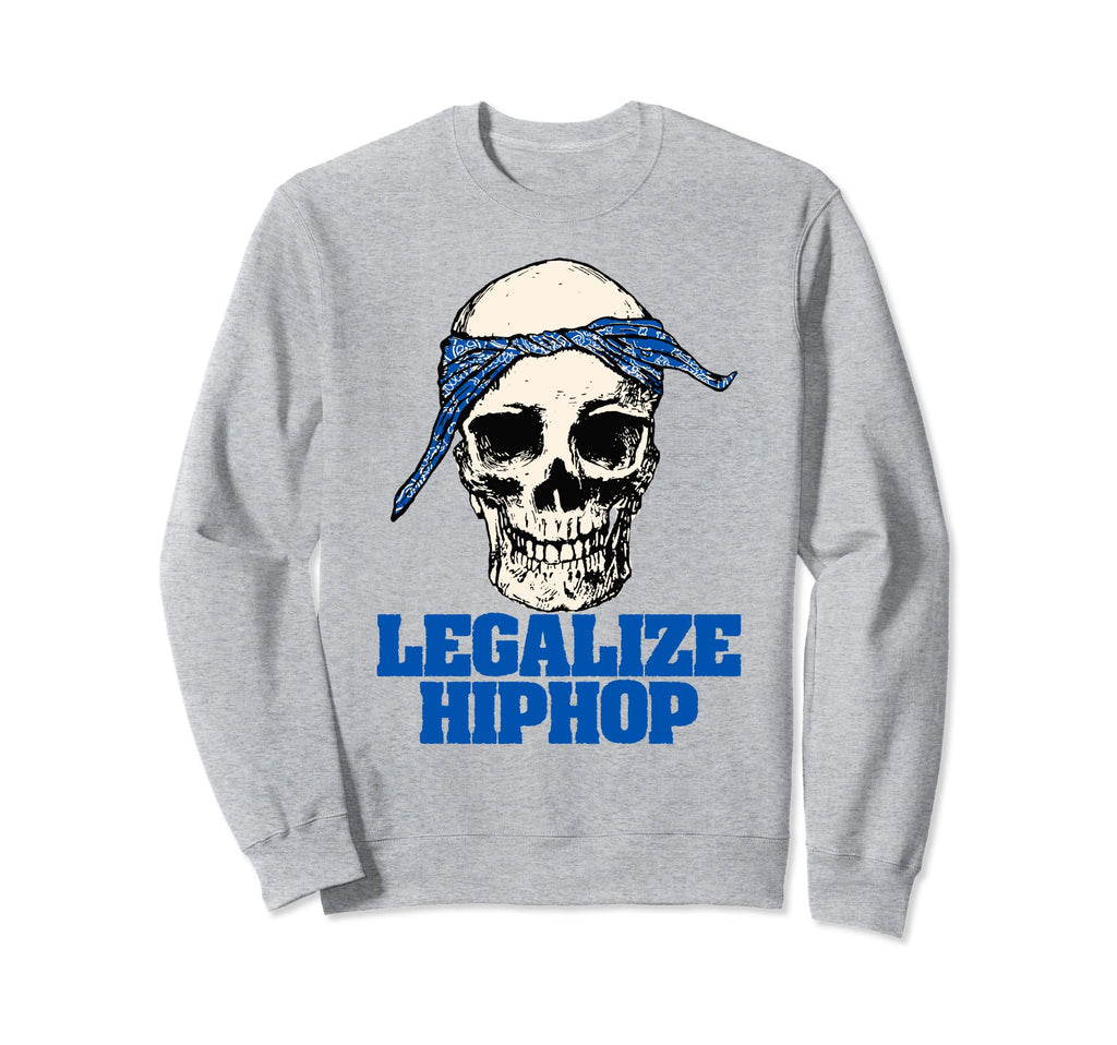 Legalize Hiphop Skull Do Rag Sweatshirt - Streetwear Style Men Women - T-Shirt, Sweatshirt, Hoodie