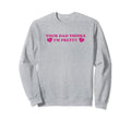 Your Dad Thinks Im Pretty Funny Y2K Sweatshirt - Trendy Graphic Men Women - T-Shirt, Sweatshirt, Hoodie