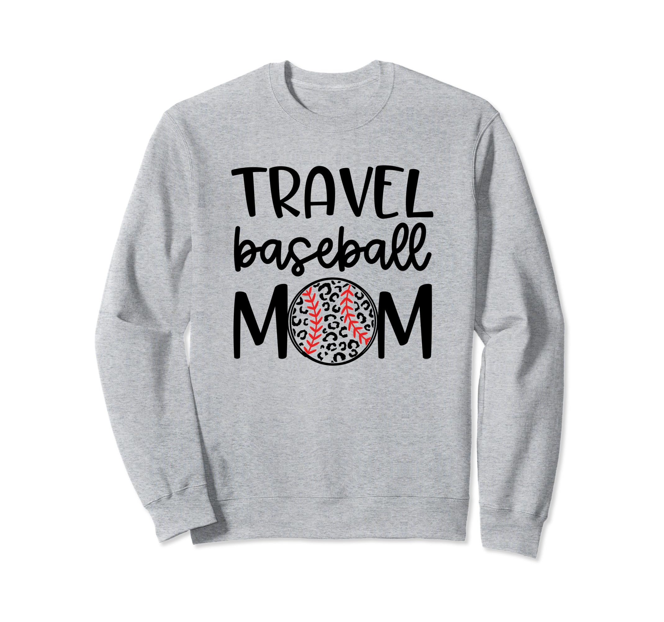 Travel Baseball Mom Travel Team Sweatshirt - Unique Graphic for Adults - T-Shirt, Sweatshirt, Hoodie