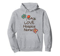 Peace Love Hospice Nurse Hoodie - Streetwear Style Men Women - T-Shirt, Sweatshirt, Hoodie