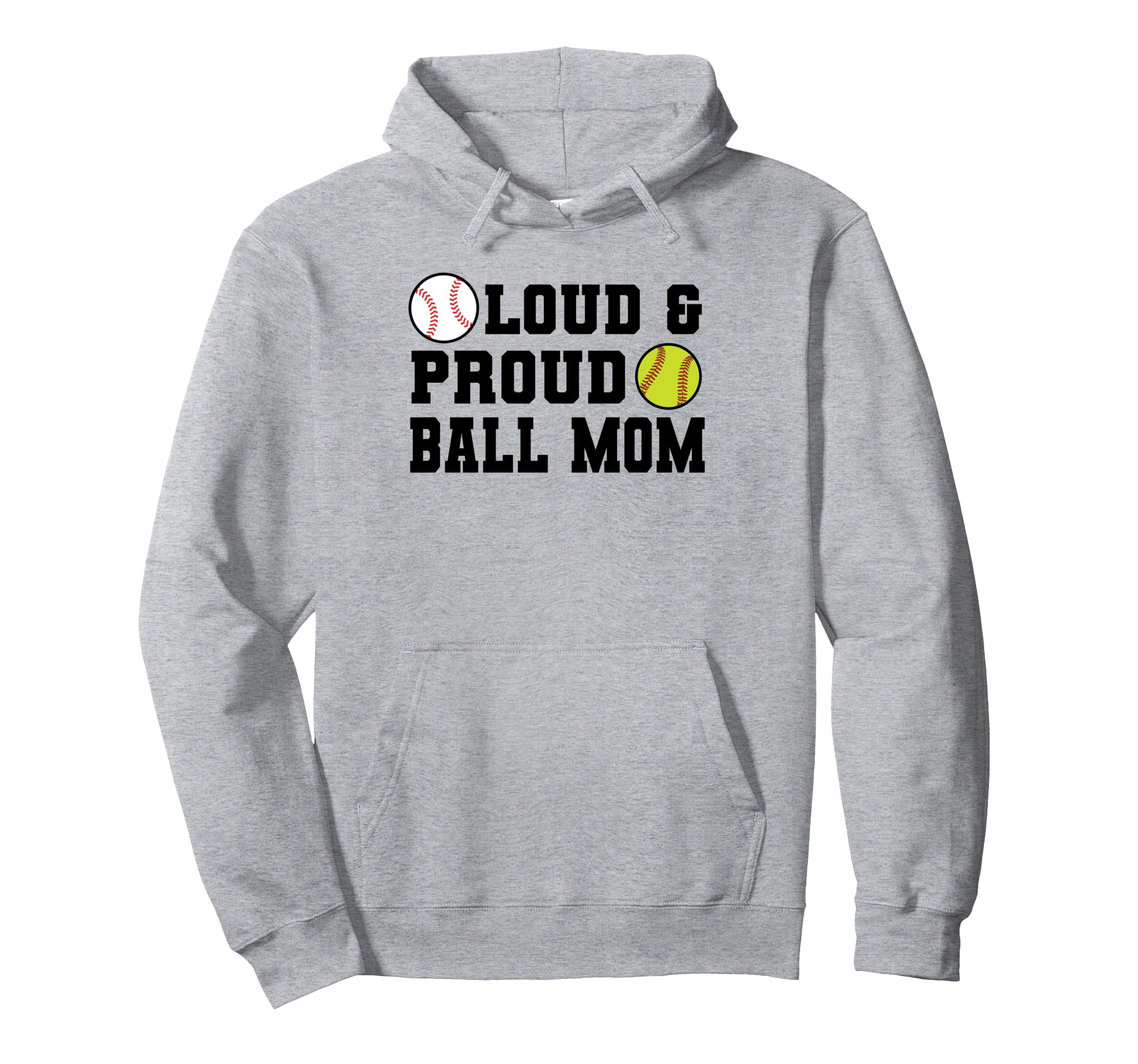Loud Proud Ball Mom Softball Baseball Hoodie - Minimalist Print Unisex - T-Shirt, Sweatshirt, Hoodie