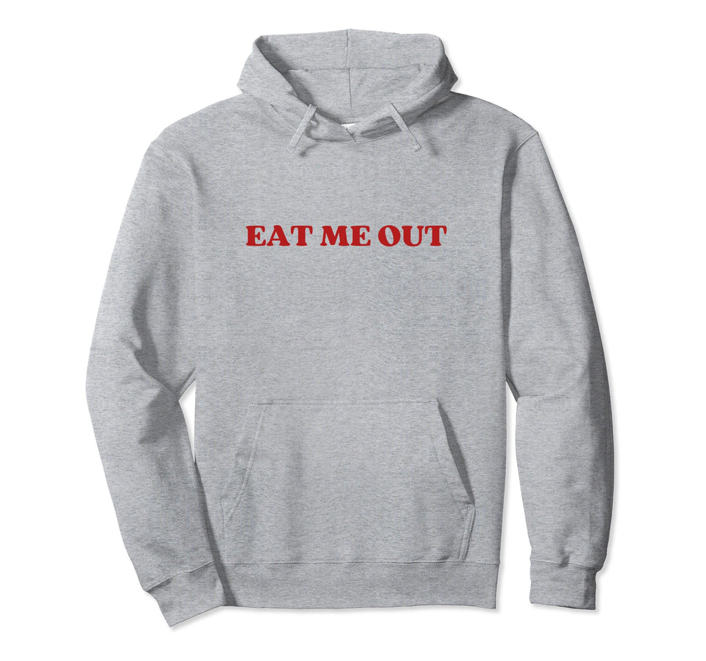 Eat Me Out Y2K Aesthetic Hoodie - Fun Novelty Design Unisex - T-Shirt, Sweatshirt, Hoodie