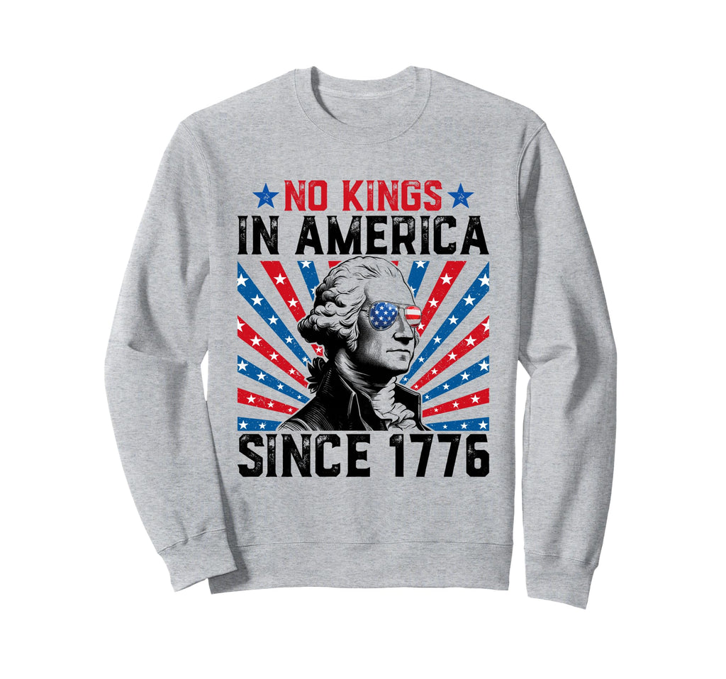 No Kings America Since 1776 Sweatshirt - Minimalist Print Unisex - T-Shirt, Sweatshirt, Hoodie