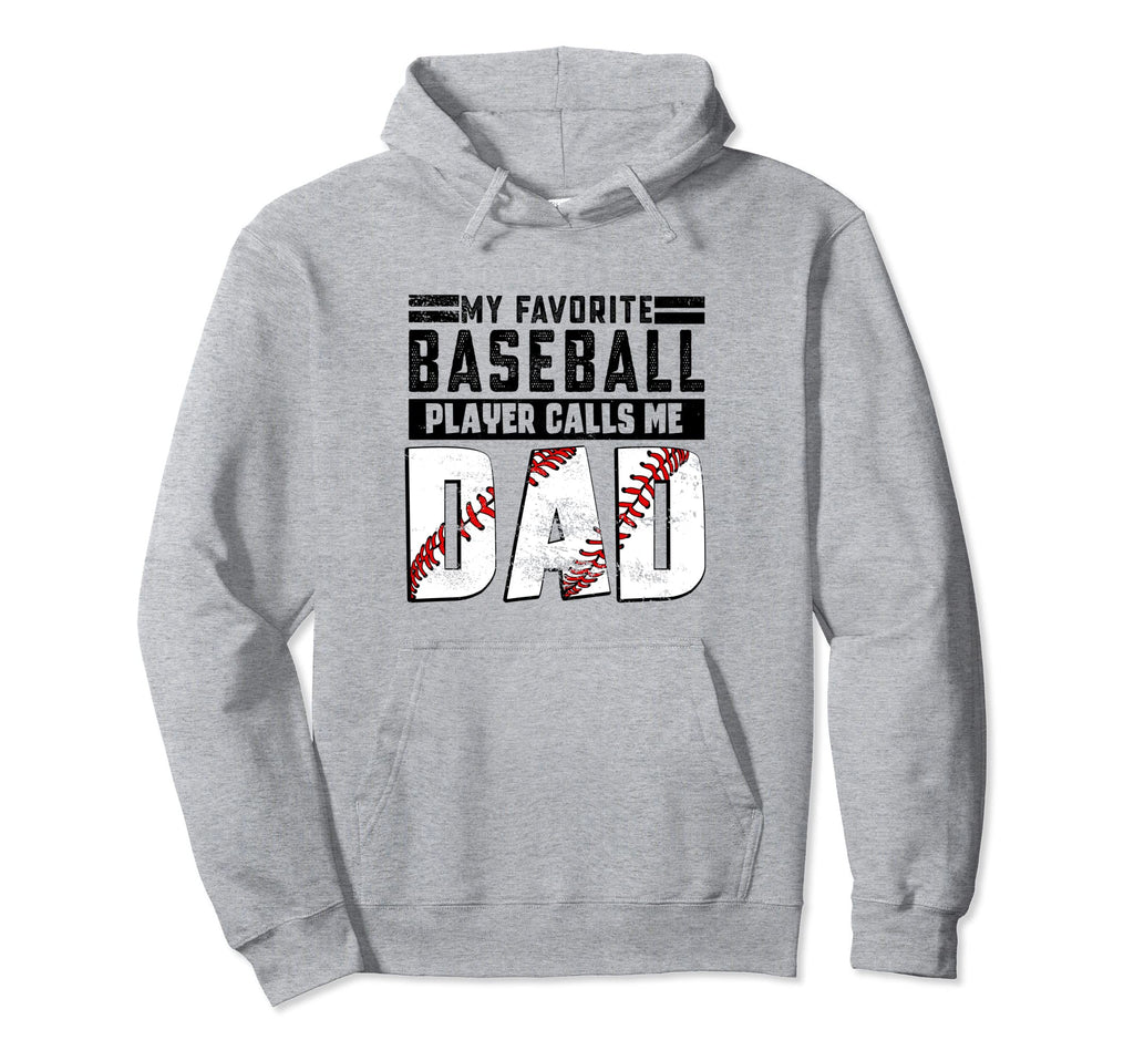 My Favorite Baseball Player Calls Me Dad Hoodie - Minimalist Print Unisex - T-Shirt, Sweatshirt, Hoodie