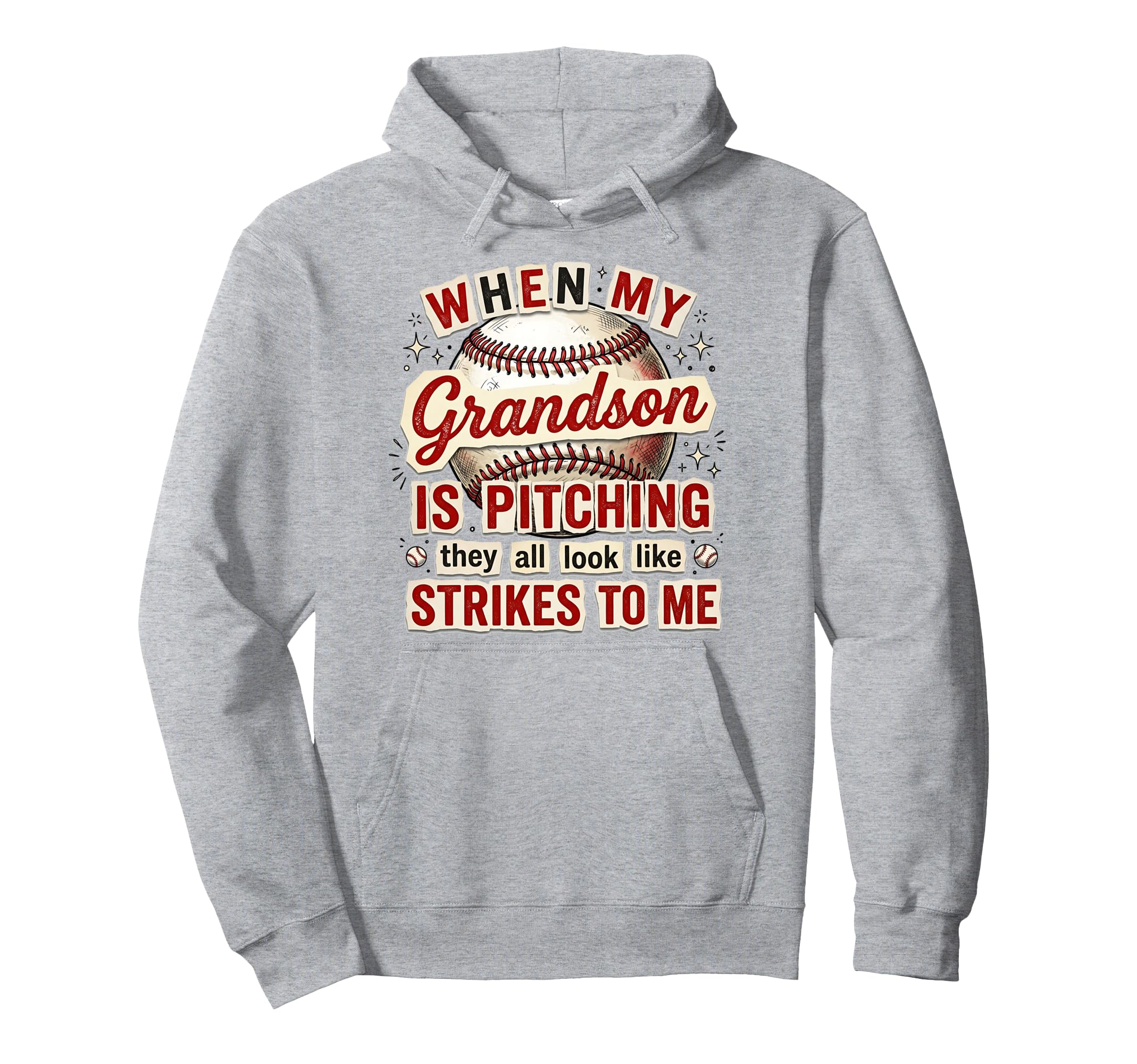 When My Grandson Is Pitching Hoodie - Fun Novelty Design for Adults - T-Shirt, Sweatshirt, Hoodie