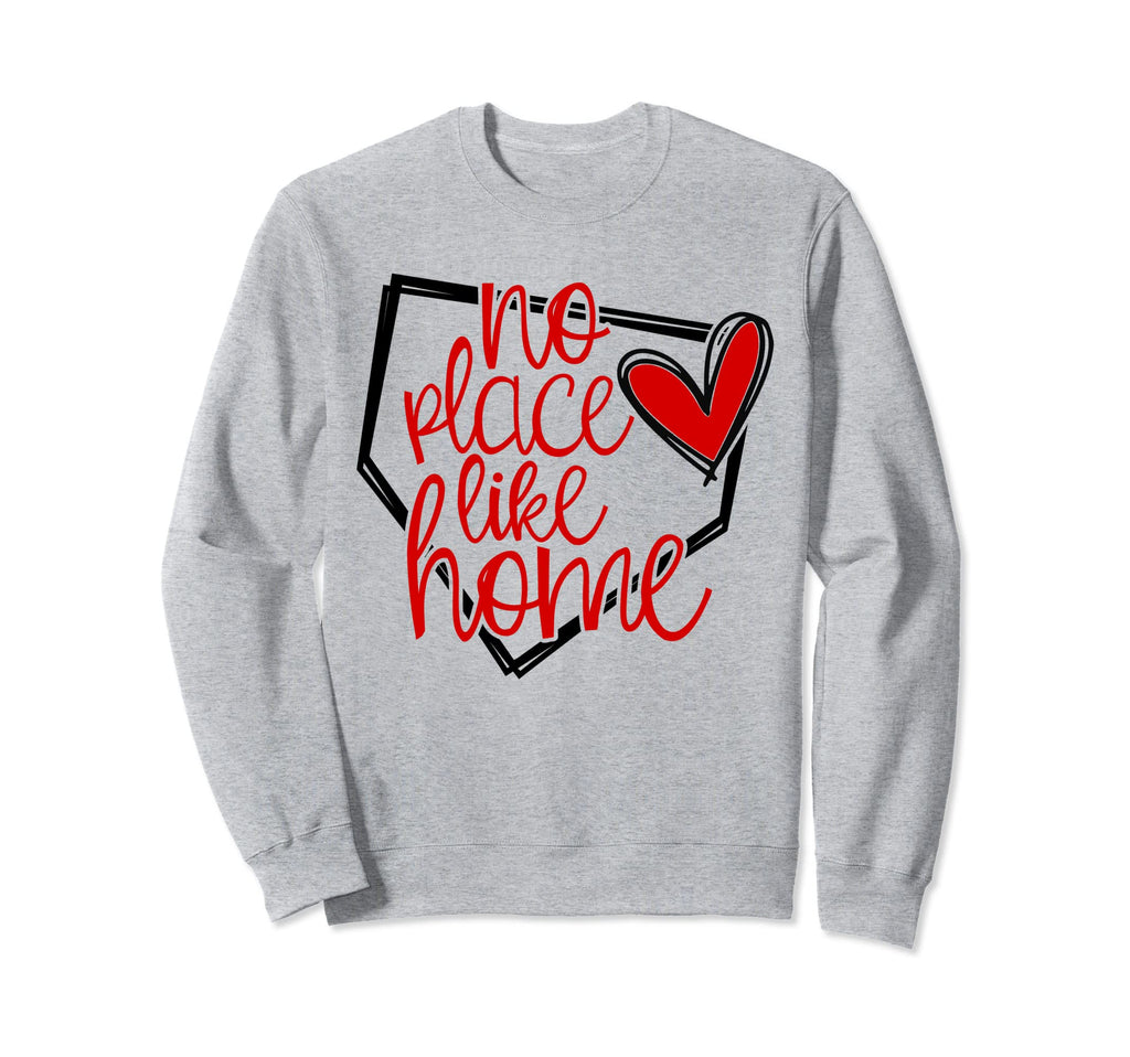 No Place Like Home Baseball Sweatshirt - Minimalist Print Men Women - T-Shirt, Sweatshirt, Hoodie
