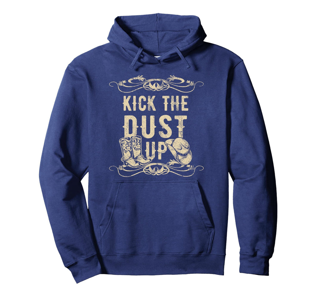Kick Dust Up Cowboy Cowgirl Western Hoodie - Aesthetic Graphic Men Women - T-Shirt, Sweatshirt, Hoodie