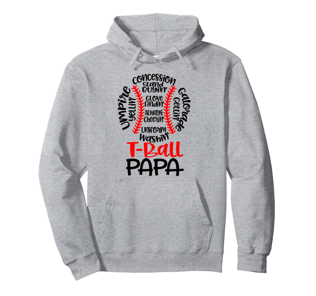 Teeball Papa Funny T Ball Game Hoodie - Fun Novelty Design Men Women - T-Shirt, Sweatshirt, Hoodie