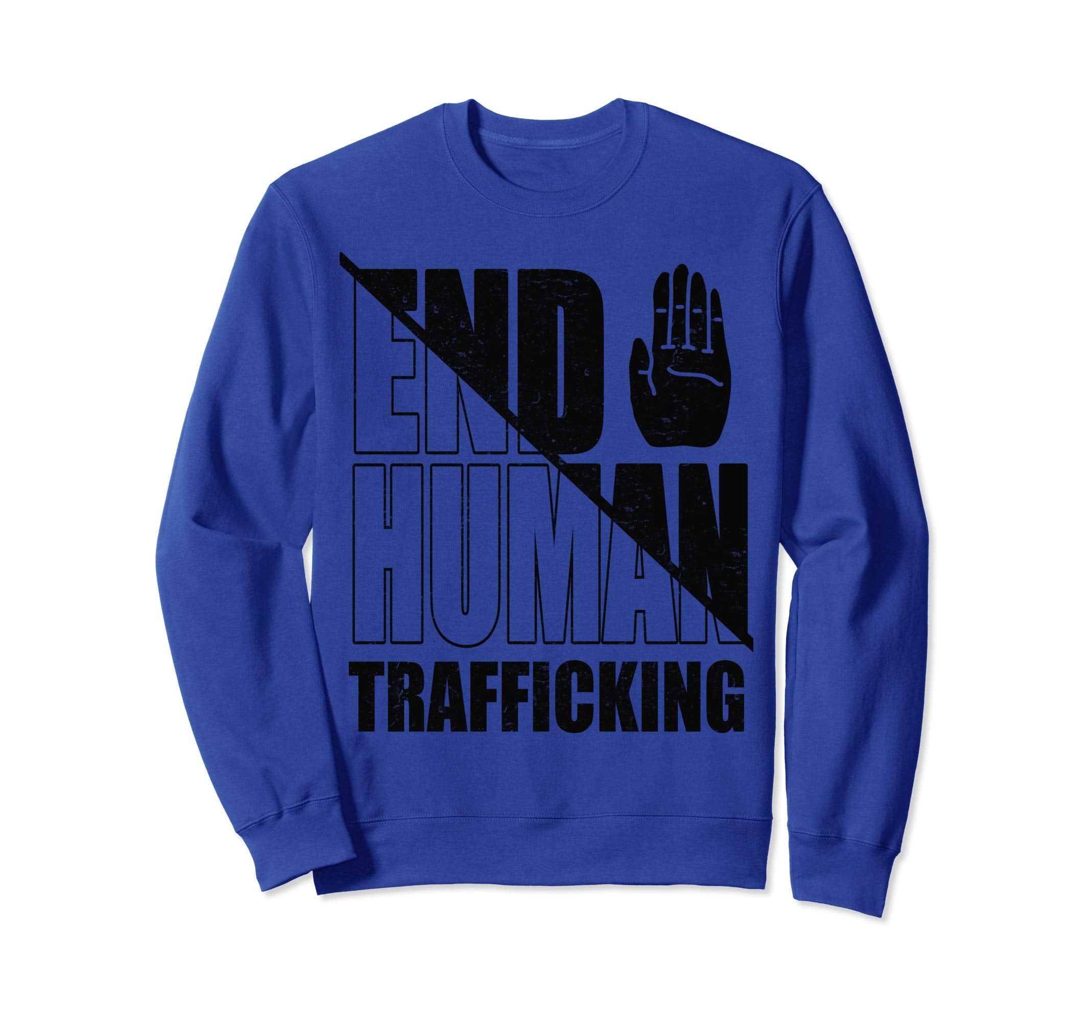 Distressed End Human Trafficking Sweatshirt - Graphic Print for Adults - T-Shirt, Sweatshirt, Hoodie