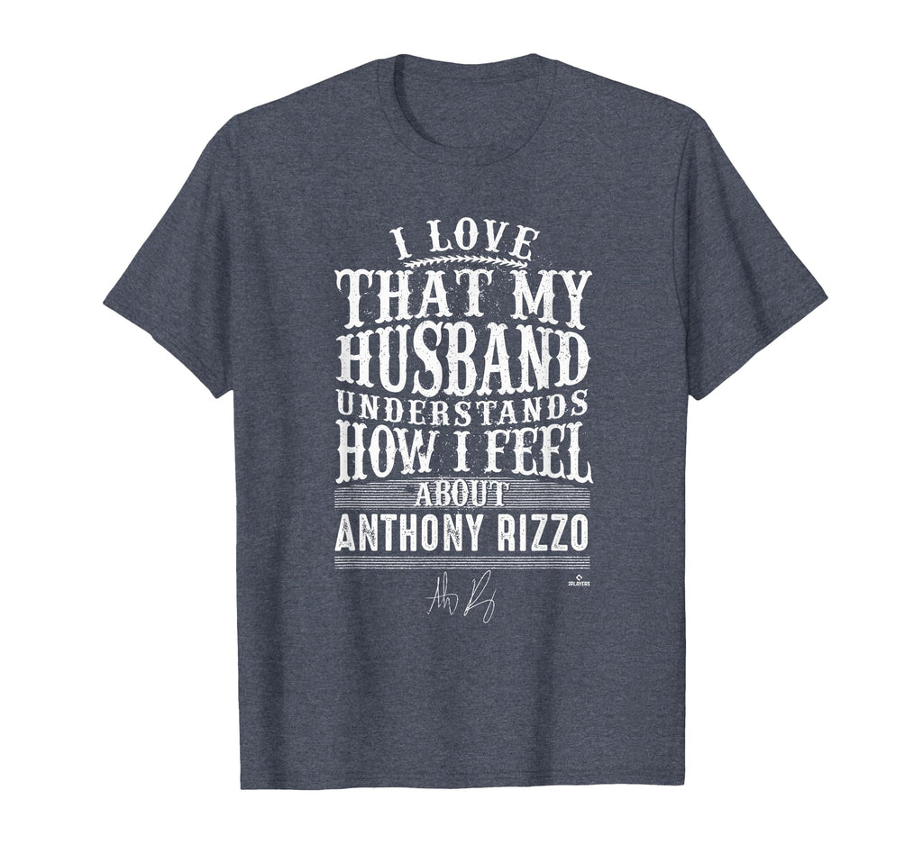 Anthony Rizzo Husband Understands T-Shirt - Trendy Graphic Men Women - T-Shirt, Sweatshirt, Hoodie