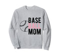 Baseball Mom Sport Athlete Family Sweatshirt - Casual Everyday Wear Unisex - T-Shirt, Sweatshirt, Hoodie