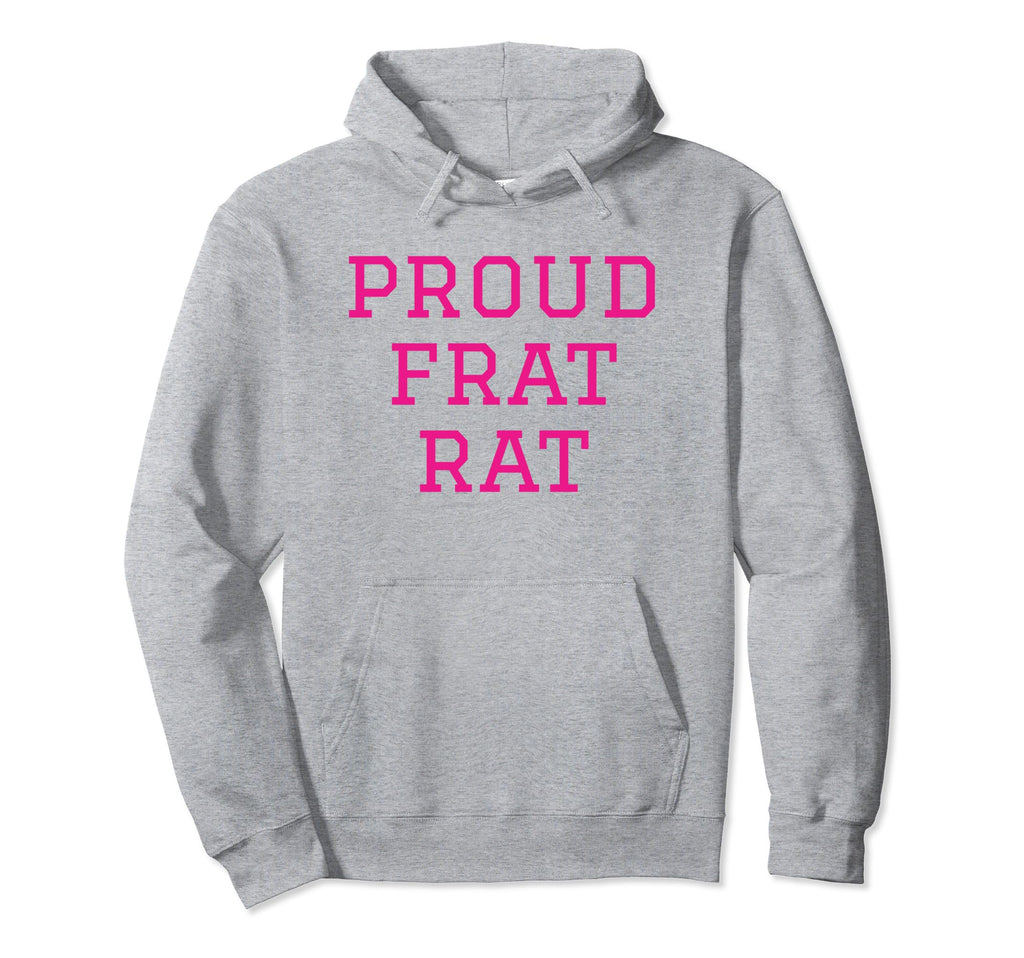 Proud Frat Rat Funny Y2K Aesthetic Hoodie - Novelty Apparel Unisex - T-Shirt, Sweatshirt, Hoodie