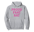 Proud Frat Rat Funny Y2K Aesthetic Hoodie - Novelty Apparel Unisex - T-Shirt, Sweatshirt, Hoodie