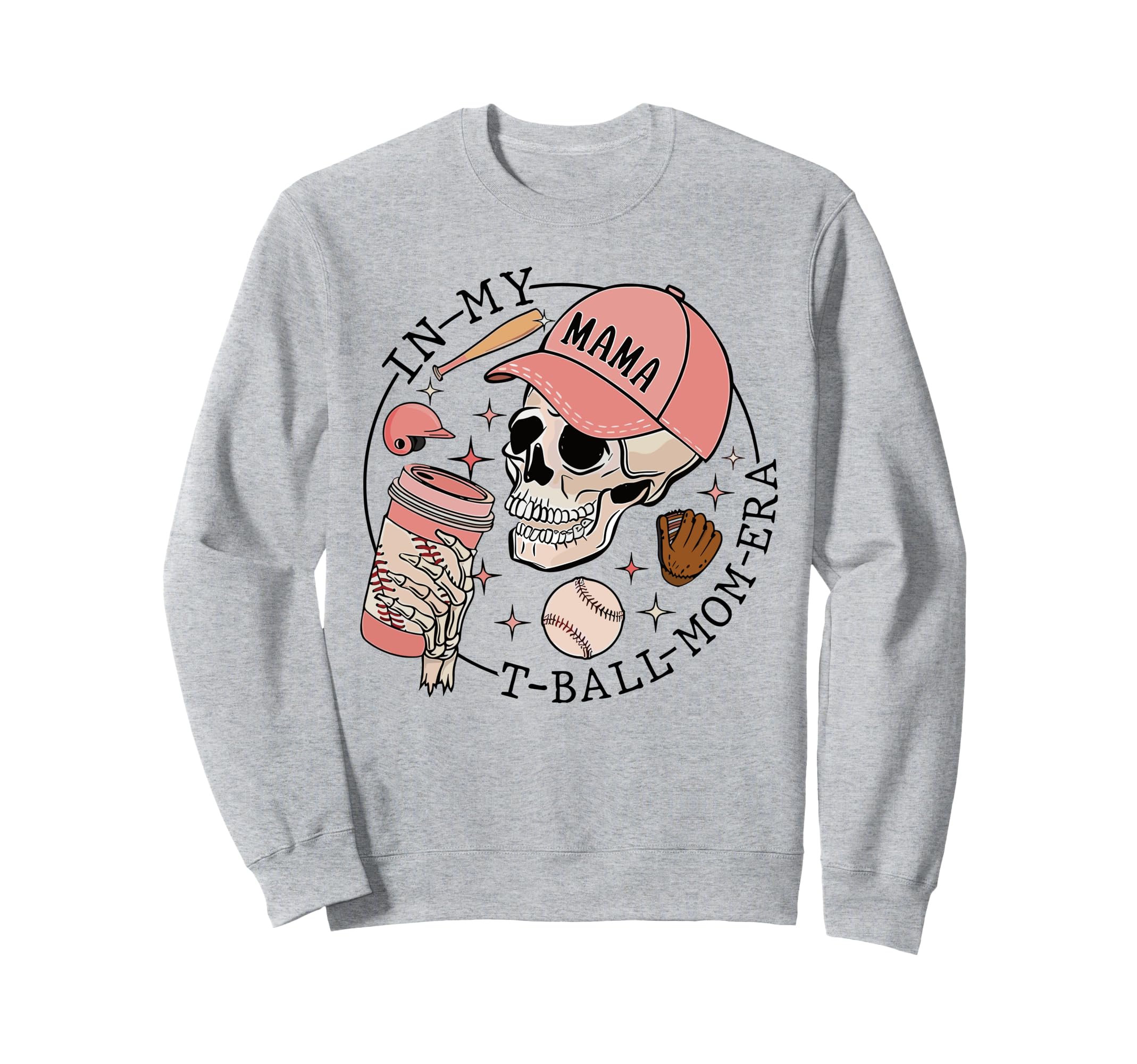 My T Ball Mom Era Skeleton Sweatshirt - Streetwear Style Men Women - T-Shirt, Sweatshirt, Hoodie