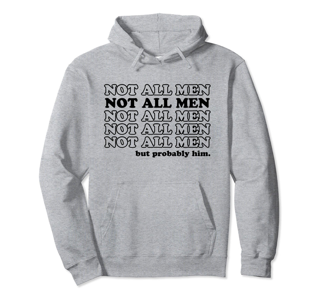 Not All But Probably Him Y2K Aesthetic Hoodie - Minimalist Print Unisex - T-Shirt, Sweatshirt, Hoodie