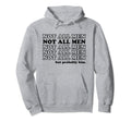 Not All But Probably Him Y2K Aesthetic Hoodie - Minimalist Print Unisex - T-Shirt, Sweatshirt, Hoodie