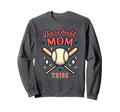 Baseball Mom Tribe Proud Sports Parent Sweatshirt - Novelty Apparel Unisex - T-Shirt, Sweatshirt, Hoodie
