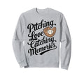 Pitching Love Catching Sweatshirt - Casual Everyday Wear Men Women - T-Shirt, Sweatshirt, Hoodie
