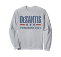 Distressed Desantis 2024 Sweatshirt - Novelty Apparel Men Women - T-Shirt, Sweatshirt, Hoodie