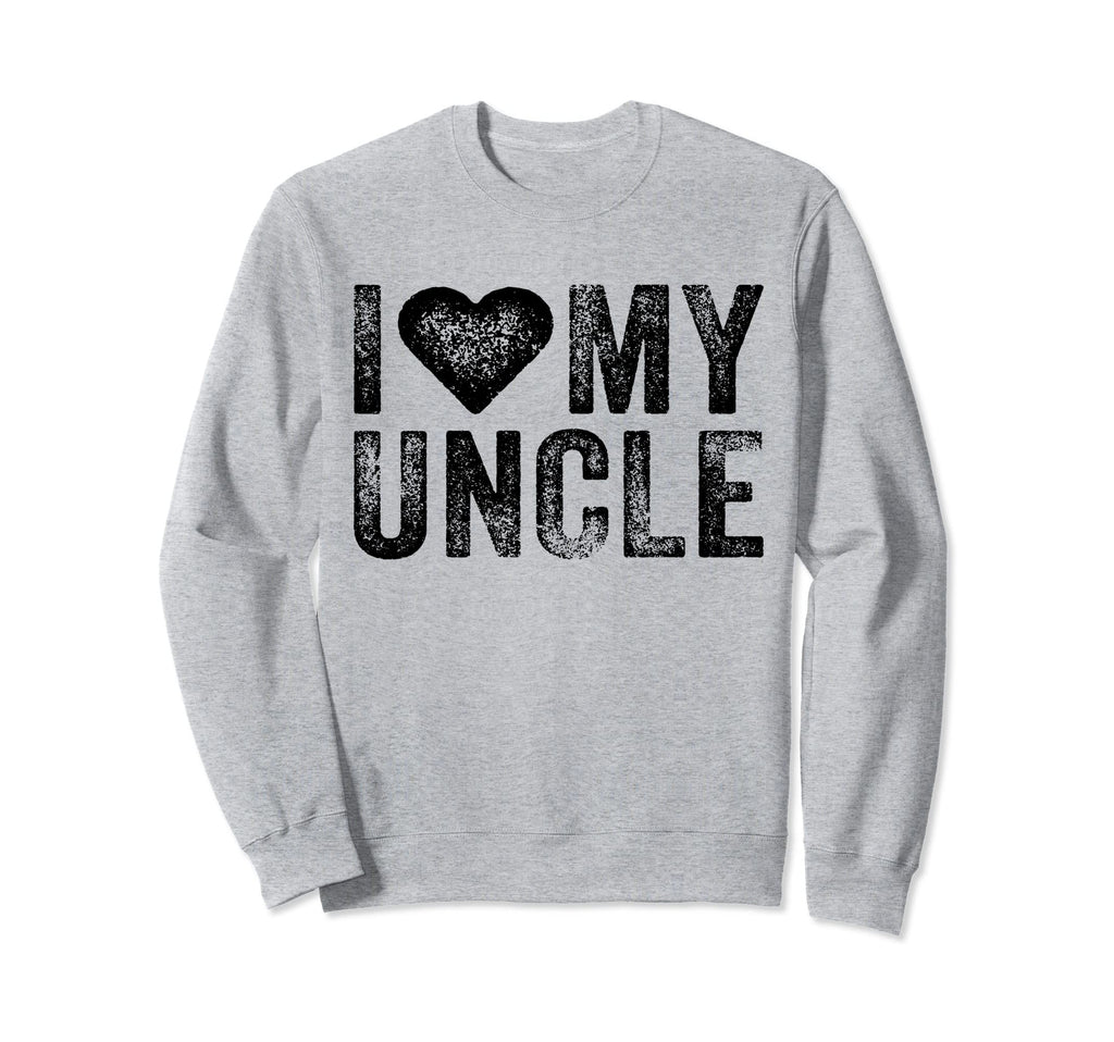 I Love My Uncle Heart Sarcastic Sweatshirt - Trendy Graphic for Adults - T-Shirt, Sweatshirt, Hoodie