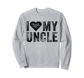 I Love My Uncle Heart Sarcastic Sweatshirt - Trendy Graphic for Adults - T-Shirt, Sweatshirt, Hoodie
