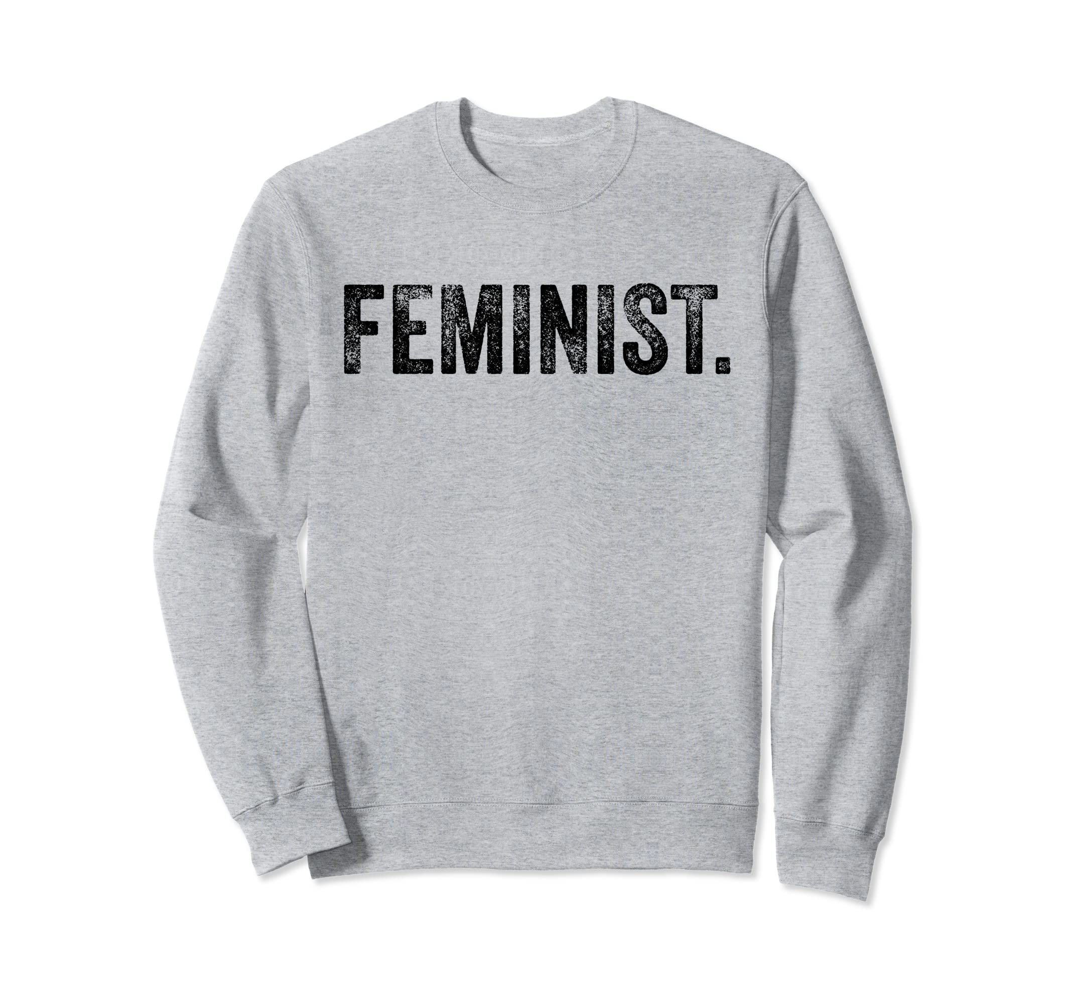 Feminist Womens Rights Distressed Sweatshirt - Minimalist Print Men Women - T-Shirt, Sweatshirt, Hoodie