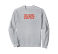 Voices Told Me To Dump You Y2K Sweatshirt - Aesthetic Graphic Men Women - T-Shirt, Sweatshirt, Hoodie