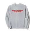 Situationship Survivor Y2K Aesthetic Sweatshirt - Unique Graphic Unisex - T-Shirt, Sweatshirt, Hoodie