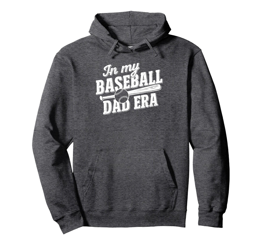 My Baseball Dad Era Hoodie - Unique Graphic for Adults - T-Shirt, Sweatshirt, Hoodie
