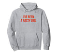 Ive Been Nasty Y2K Aesthetic Hoodie - Custom Art Print Men Women - T-Shirt, Sweatshirt, Hoodie
