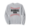 Baseball Papa Baseball Grandpa Sweatshirt - Casual Everyday Wear Unisex - T-Shirt, Sweatshirt, Hoodie