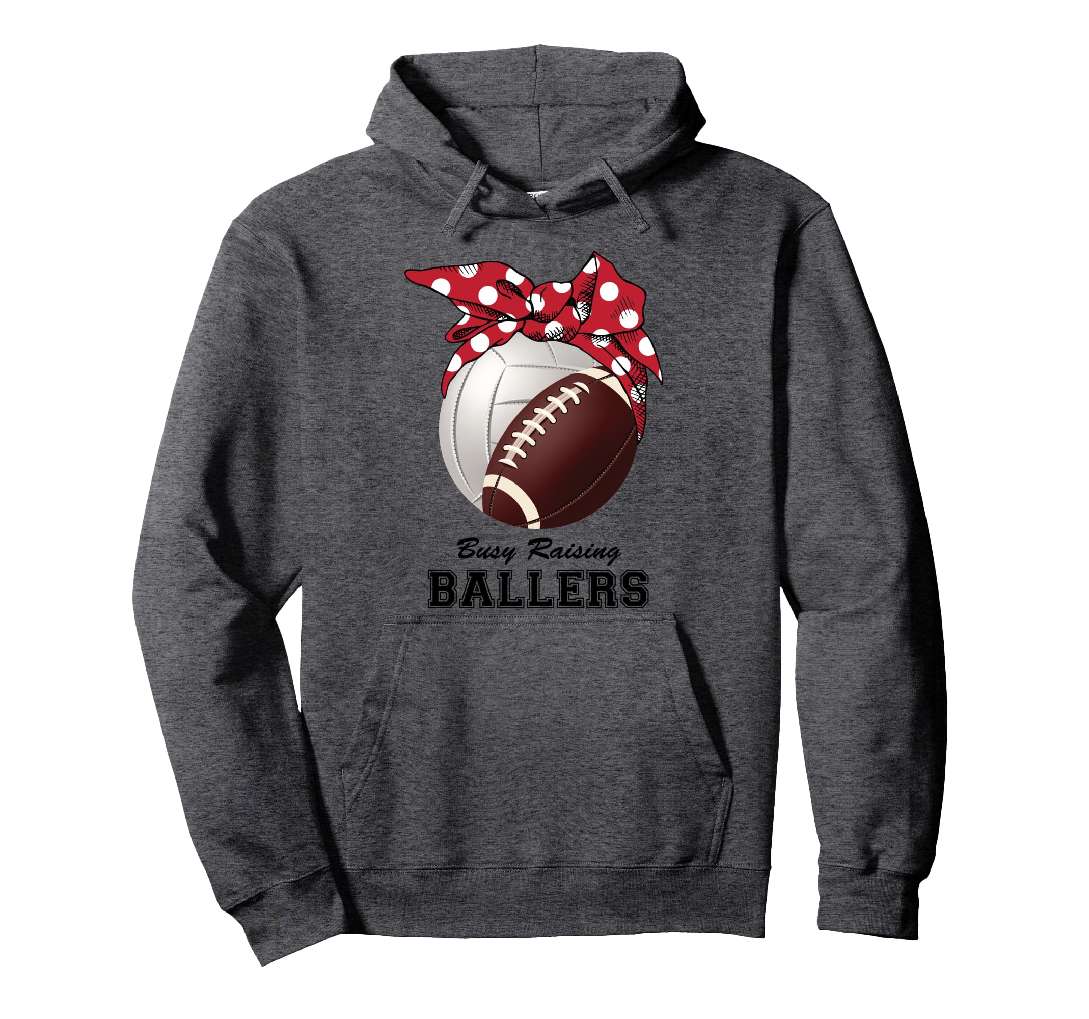 Busy Raising Ballers Volleyball Football Hoodie - Custom Art Print Unisex - T-Shirt, Sweatshirt, Hoodie