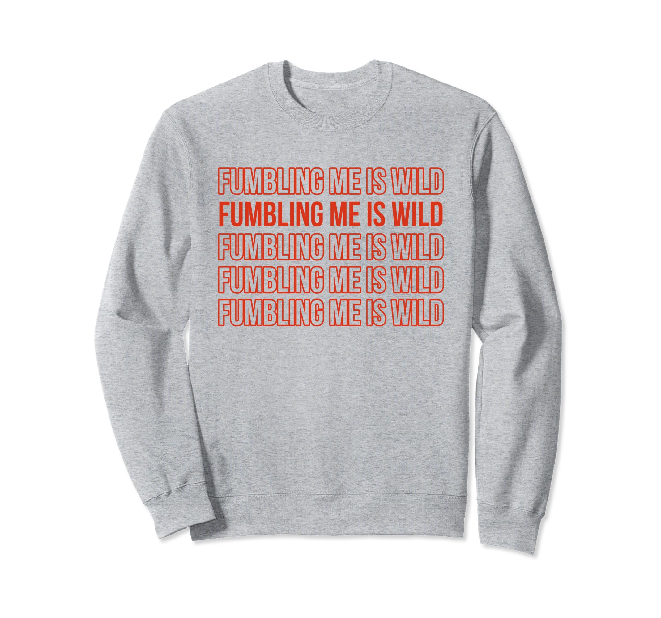 Fumbling Me Is Wild Y2K Aesthetic Sweatshirt - Unique Graphic Unisex - T-Shirt, Sweatshirt, Hoodie