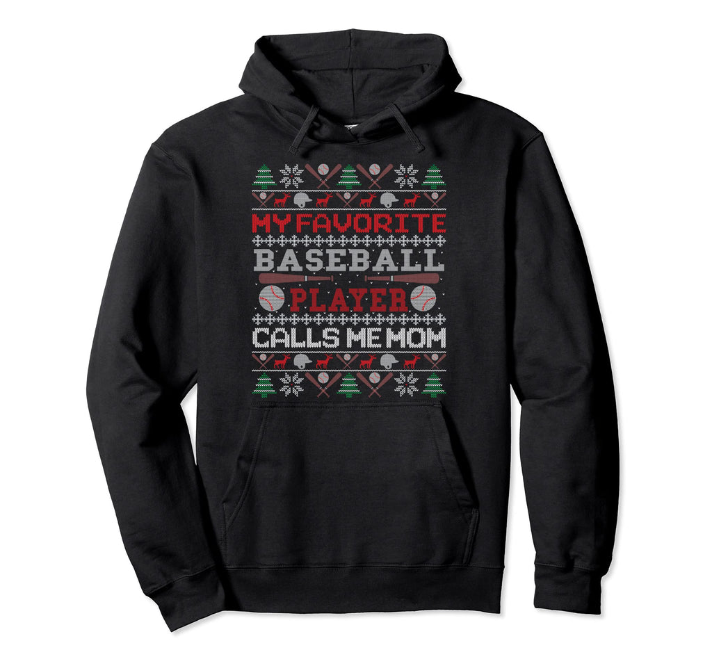 My Favorite Baseball Player Calls Me Mom Hoodie - Graphic Print Men Women - T-Shirt, Sweatshirt, Hoodie
