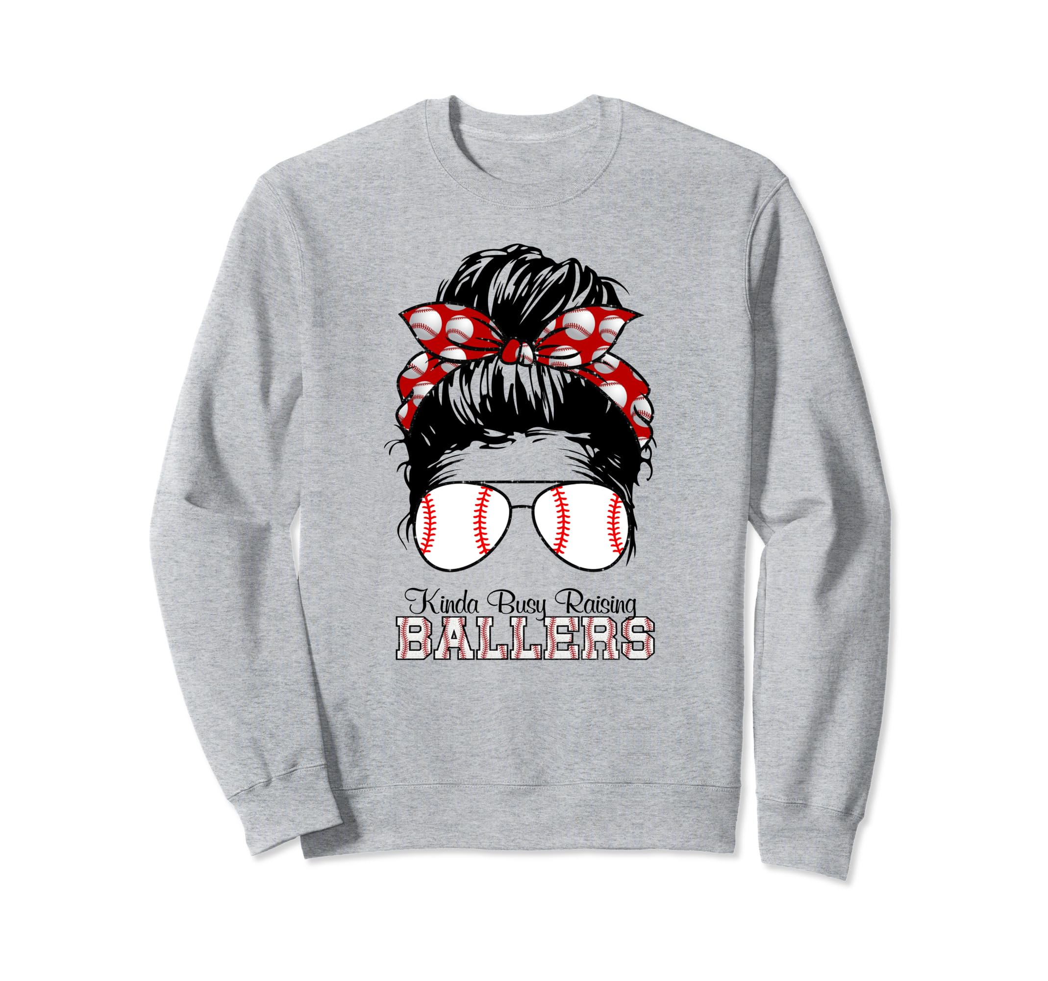 Kinda Busy Raising Ballers Messy Bun Sweatshirt - Trendy Graphic Unisex - T-Shirt, Sweatshirt, Hoodie