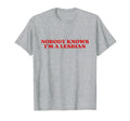 Nobody Knows Im Lesbian Y2K Aesthetic T-Shirt - Custom Art Print Men Women - T-Shirt, Sweatshirt, Hoodie