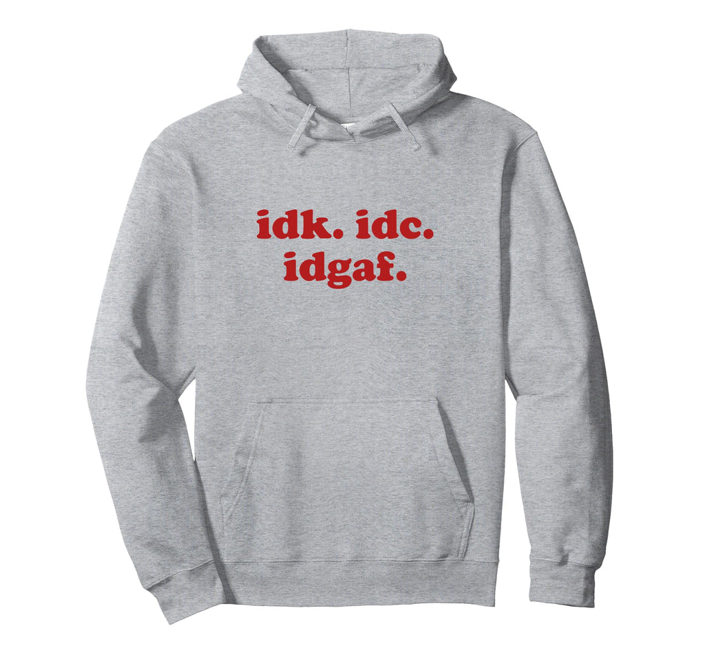 Idk Idc Idgaf I Dont Care Y2K Aesthetic Hoodie - Custom Art Print Unisex - T-Shirt, Sweatshirt, Hoodie
