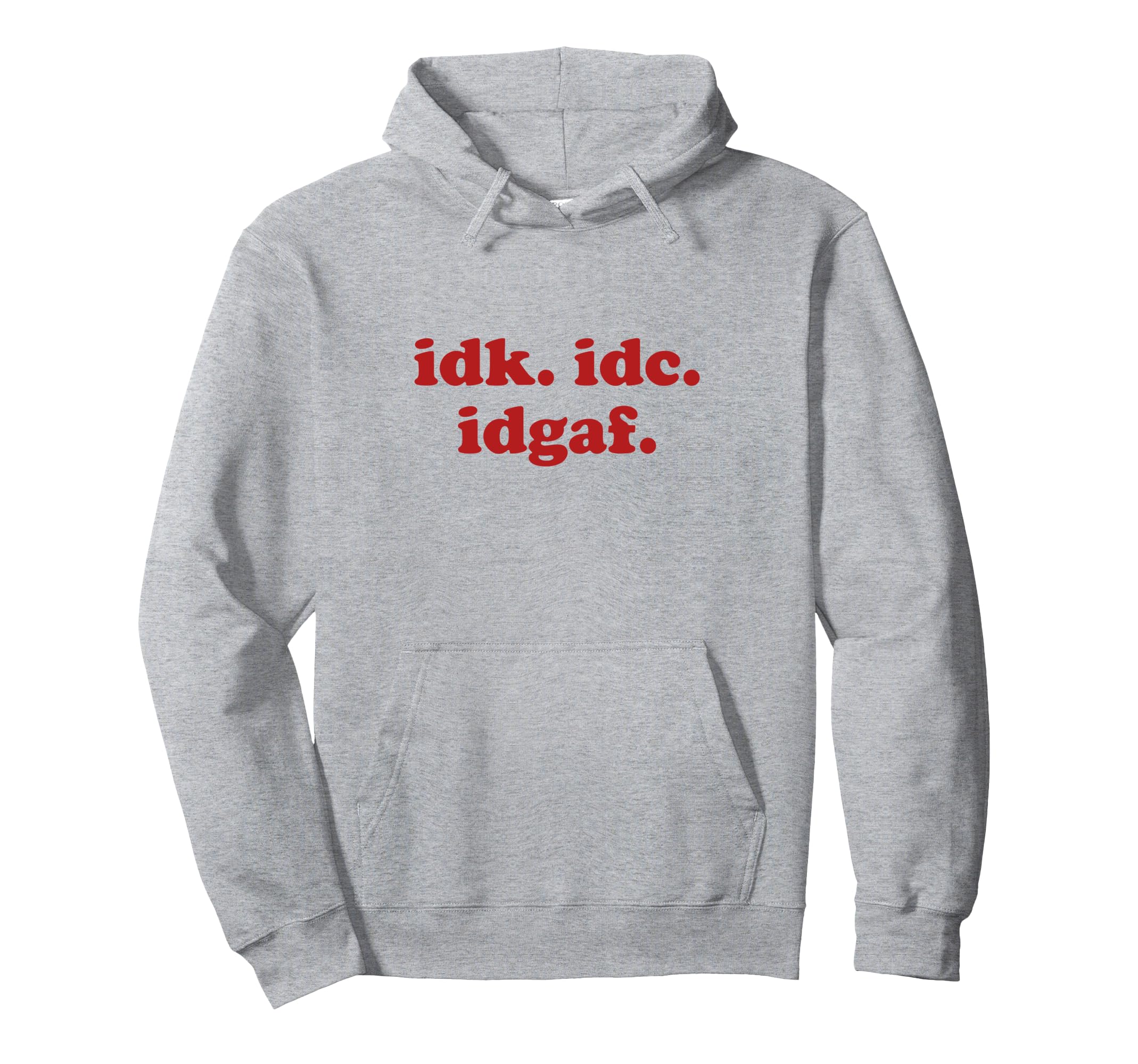 Idk Idc Idgaf I Dont Care Y2K Aesthetic Hoodie - Custom Art Print Unisex - T-Shirt, Sweatshirt, Hoodie