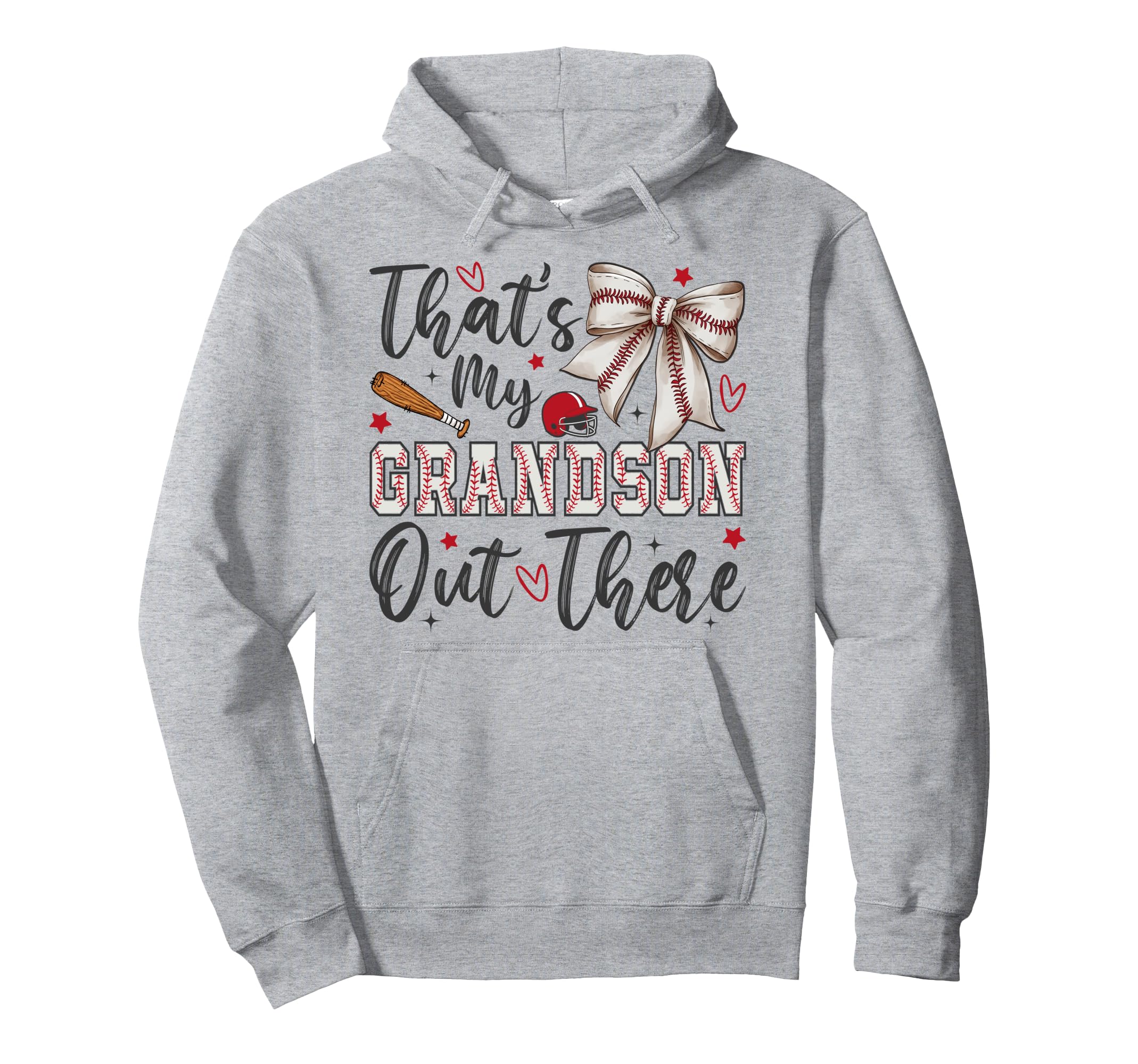 Thats My Grandson Out There Baseball Hoodie - Streetwear Style Unisex - T-Shirt, Sweatshirt, Hoodie