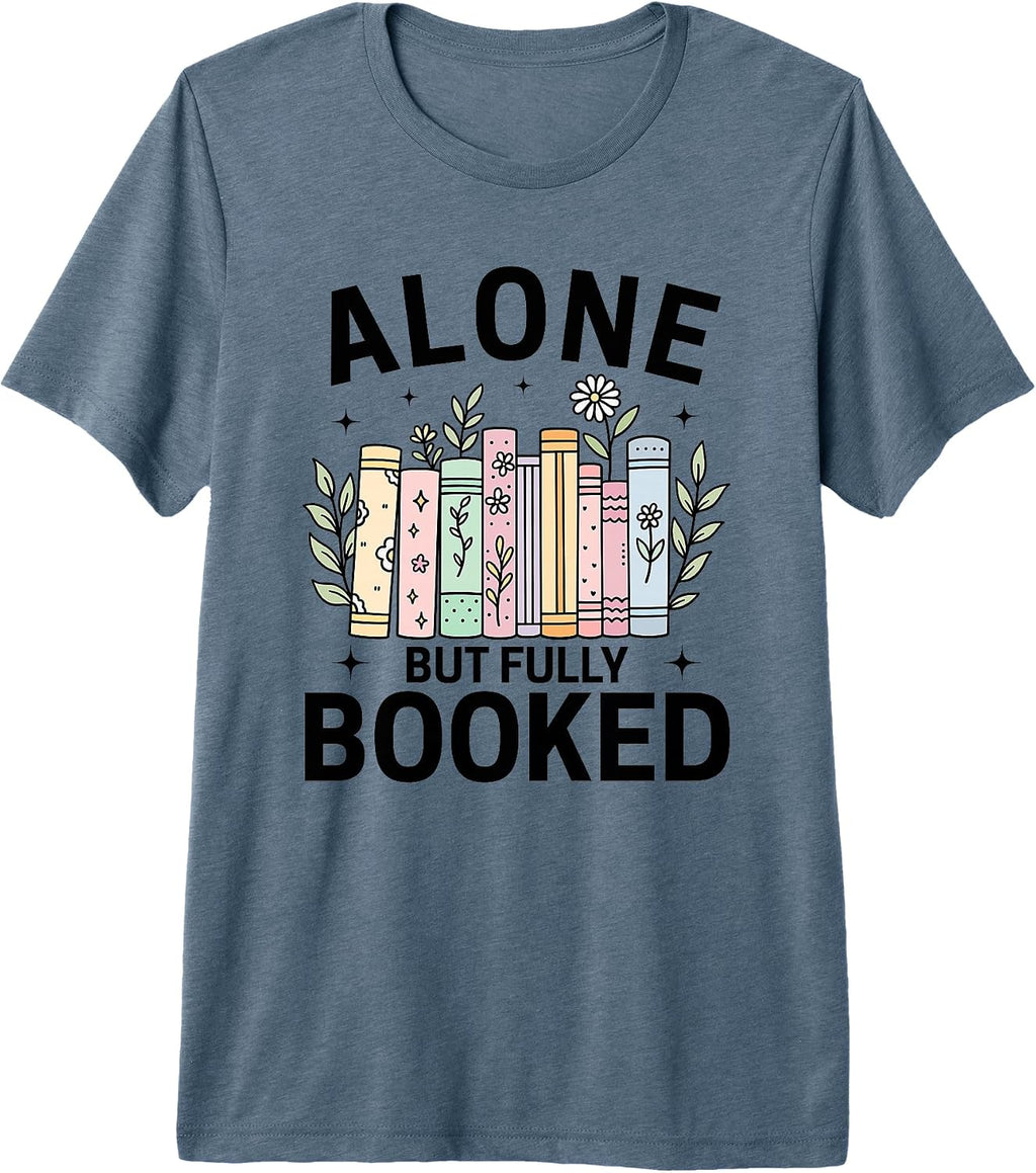 Alone But Fully Booked Introvert Book Lover - Adult & Kids T-Shirts, Sweatshirts & Hoodies apparel design preview 1