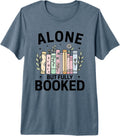 Alone But Fully Booked Introvert Book Lover - Adult & Kids T-Shirts, Sweatshirts & Hoodies apparel design preview 1