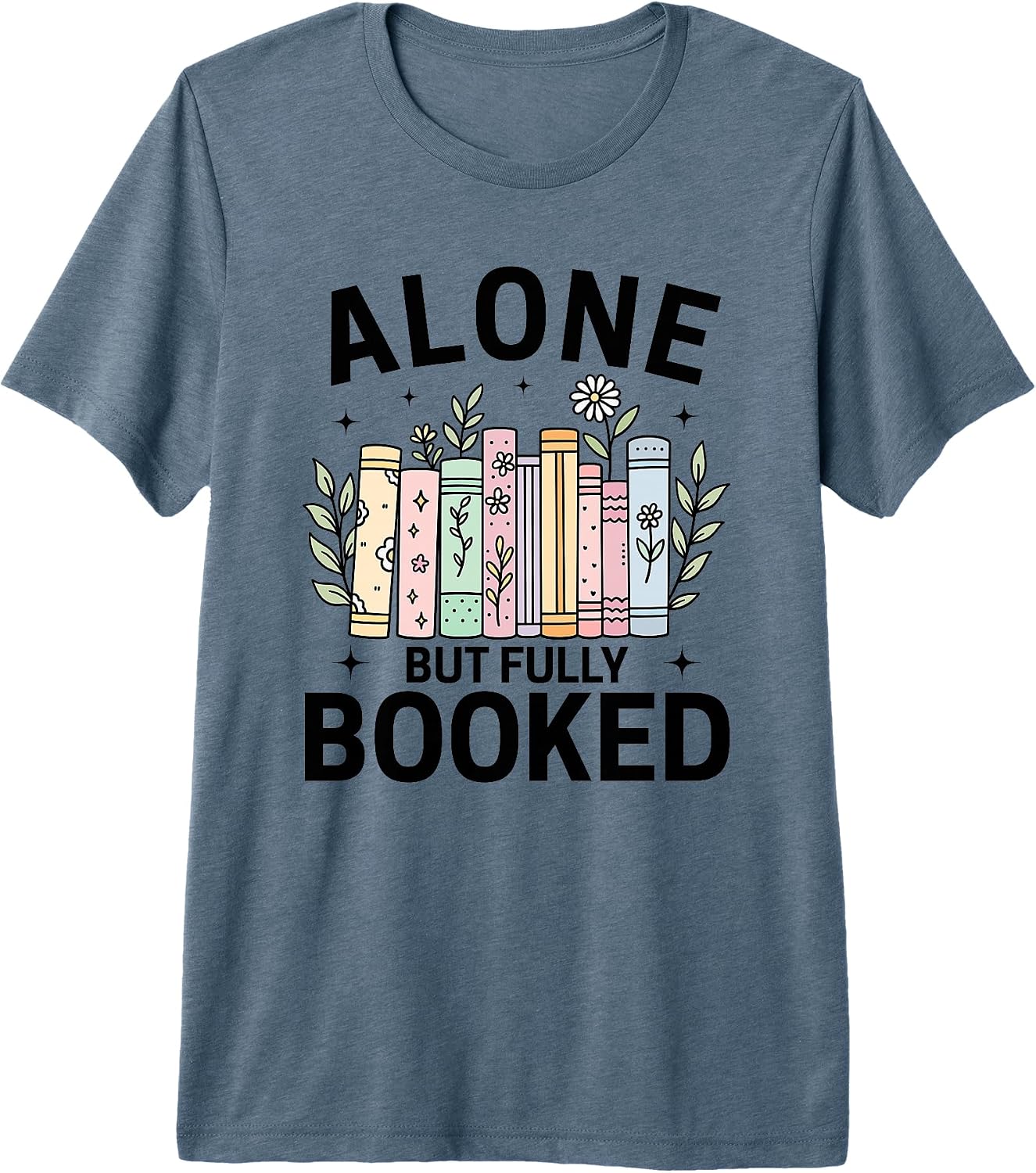 Alone But Fully Booked Introvert Book Lover - Adult & Kids T-Shirts, Sweatshirts & Hoodies apparel design preview 1