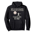 Favorite Baseball Player Calls Me Dad Hoodie - Streetwear Style for Adults - T-Shirt, Sweatshirt, Hoodie