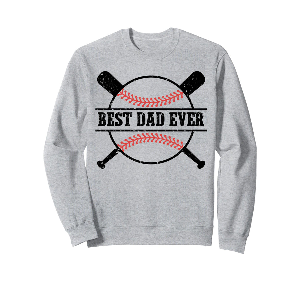 Best Dad Ever Baseball Fathers Day Sweatshirt - Graphic Print for Adults - T-Shirt, Sweatshirt, Hoodie