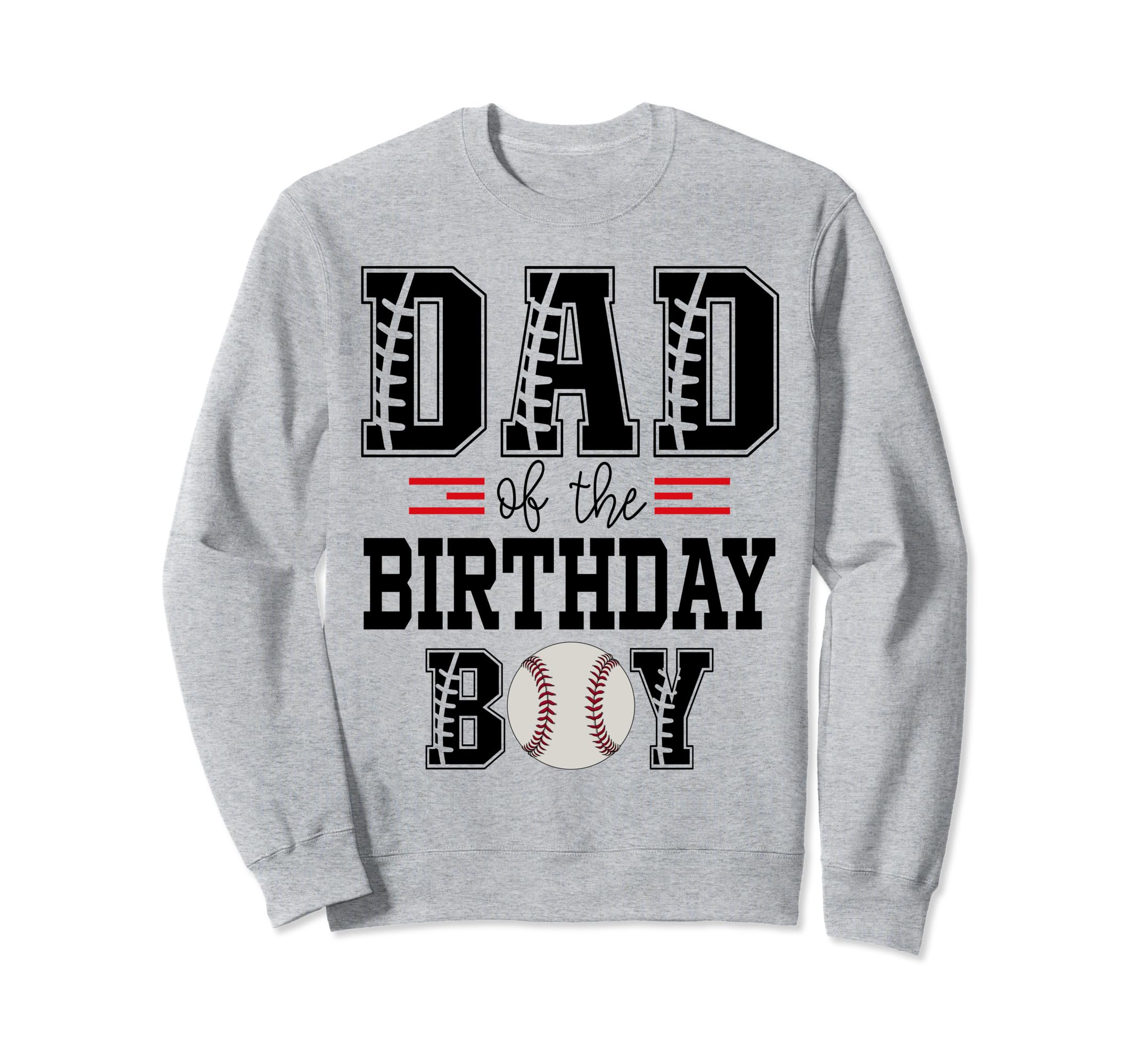 Dad Birthday Baseball Lover First Sweatshirt - Trendy Graphic Men Women - T-Shirt, Sweatshirt, Hoodie